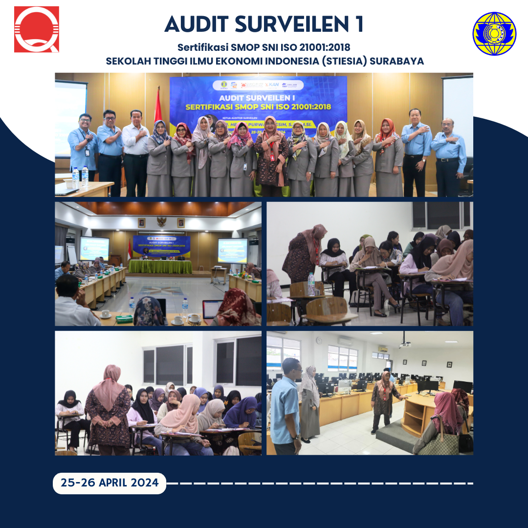 Audit survilen 1 Sertifikasi Sistem Manajemen Organisasi Pendidikan berstandar SNI ISO 21001:2018 di Sekolah Tinggi Ilmu Ekonomi Indonesia  ( STIESIA) Surabaya